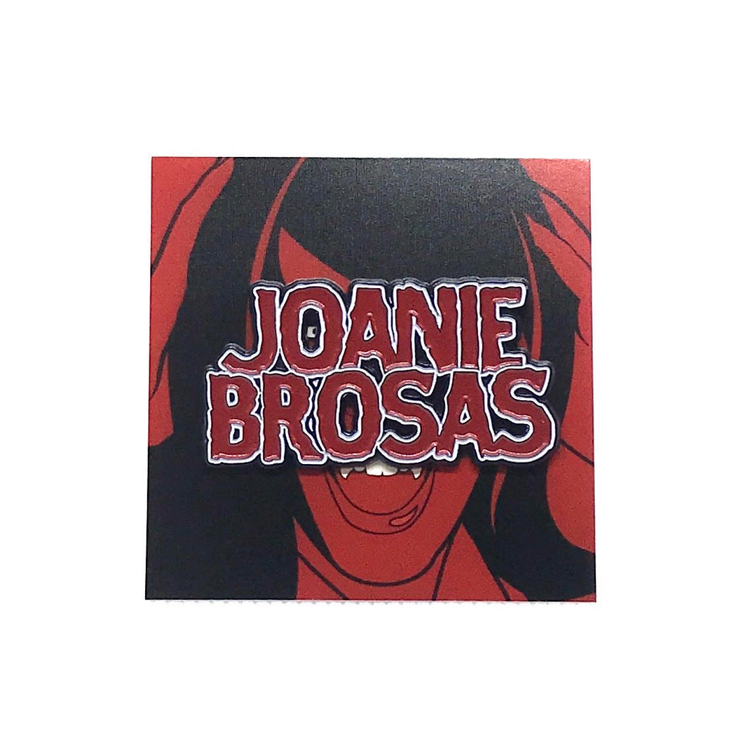 Joanie Brosas Horror Pin